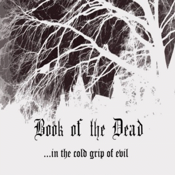 Book Of The Dead (UK) : ...in the Cold Grip of Evil